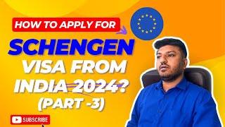 Part -3 - How to Book Schengen Visa Appointment from India in 2024?  Schengen Visa for Indians.