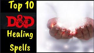 D&D 5e Weekly Top 10 Healing Spells