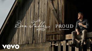 Ben Fuller - Proud Official Music Video