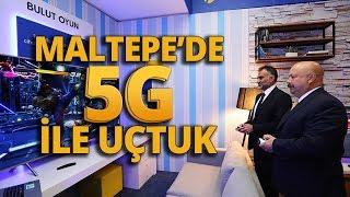 Maltepede 5G Hızıyla Uçtuk Türkiyede ilk 5G deneyimi