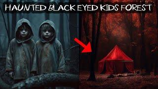 THE HAUNTED BLACK EYE KIDS FOREST GONE WRONG