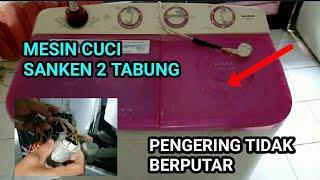 mesin cuci sanken 2 tabung pengering tidak berputar