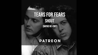 Tears for Fears - Shout Rayko re-edit