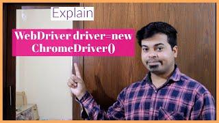 Explain WebDriver driver=new ChromeDriver  Selenium tutorials