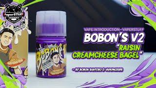 Team Keju Manis Atau Gurih? Bobons V2 Raisin Creamcheese Bagels by Bobon Santoso & Vapepackers
