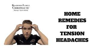 Tension and Cervicogenic Headaches - Home Remedies