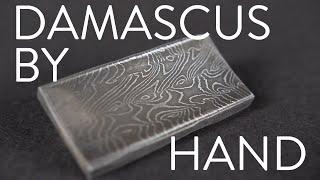 BLADESMITHING  Making Damascus By Hand - NO POWER HAMMER OR PRESS