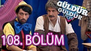 Güldür Güldür Show 108. Bölüm Tek Parça Full HD 4 Mayıs Çarşamba