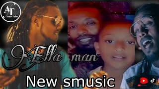 Ella man - new Ethiopian music - 2023 @amextube6245