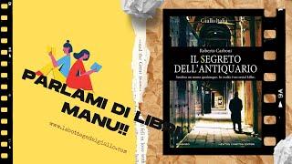 IL SEGRETO DELLANTIQUARIO di Roberto Carboni - RECENSIONE