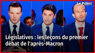 Législatives  les leçons du premier débat de laprès-Macron