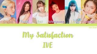 IVE 아이브 – My Satisfaction Lyrics HanRomEngCOLOR CODED