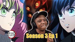 Demon Slayer Season 3  Ep.1  REACTION THIS LOOKS SOO GOOD 