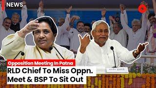 Opposition Unity Patna Gears Up For First Meeting Of Oppn. Parties RLD & BSP To Give It A Miss