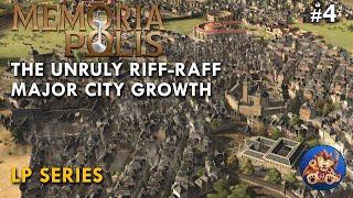 Memoriapolis - The Unruly Riff-Raff - Major City Growth - Lets Play EP4