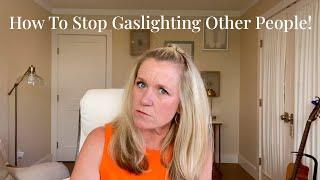 The Anti-Gaslighting Guide How to Stop Manipulating and Controlling Others