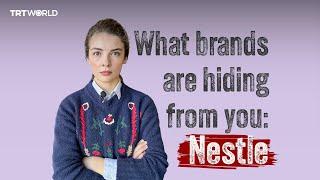 What are famous brands hiding from you? - Episode 1 Nestle Company