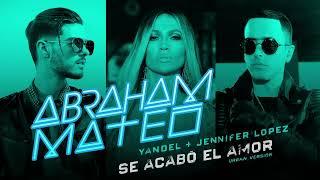 Abraham Mateo Yandel ft. Jennifer Lopez - Se Acabó el Amor Urban Version