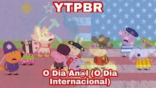 YTPBR Peppa Pig - O dia an@l Com George Comunista