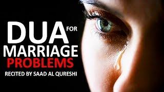 SOLVE MARRIAGE PROBLEMS ᴴᴰ - Dua Prayer For Bad Spouse Husband & Wife 