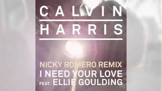 Calvin Harris - I Need Your Love ft. Ellie Goulding Nicky Romero Remix