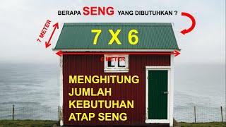 cara menghitung kebutuhan atap SENG untuk rumah ukuran 7 x 6 meter