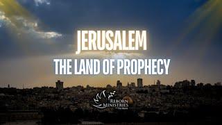 Jerusalem The Land Of Prophecy