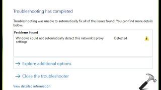 Windows could not automatically detect this networks proxy settings