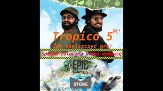 Tropico 5 PL spolszczenie metodą kalypsomedia Epic Games Store