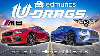 U-DRAG RACE BMW M8 Competition vs. Bentley Continental GT Speed  Quarter Mile Handling & More