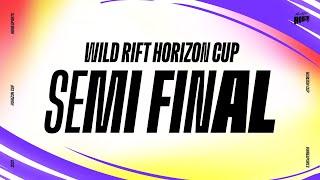 Wild Rift Horizon Cup  SEMIFINALS