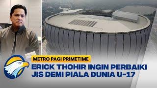 Erick Thohir Setop Polemik JIS