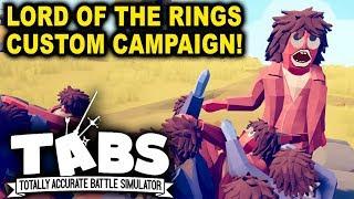 TABS MEETS LORD OF THE RINGS CUSTOM CAMPAIGN– Lets Play TABS