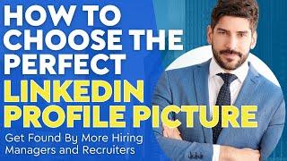 How To Pick The Best LinkedIn Profile Picture For 2023  Step-By-Step Guide  Get Found On LinkedIn