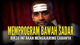 BIKSU MEMBUKA RAHASIA - Bagaimana Cara Memprogram Pikiran Bawah Sadar  Dandapani Sub Indonesia