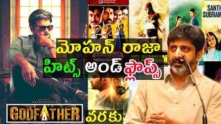 Director Mohan Raja Hits and Flops  All movies list  upto Godfather movie review