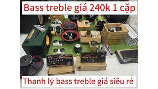 thanh lý xổ rẻ bass treble mạch loa kéo giá 240k mời cả nhà lên đơnthiên an audio