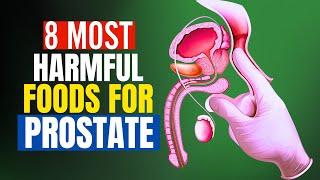 8 Of The Most Harmful Foods For The Prostate DONT IGNORE