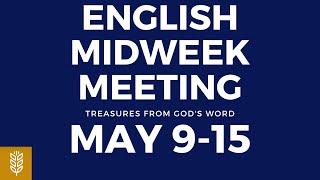 JW English Midweek Meeting 2022 Midweek Meeting May 9-15