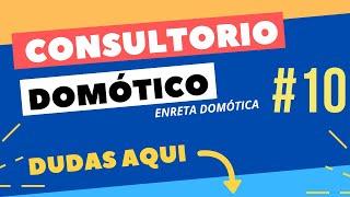  Consultorio domótico #10 Dudas sobre domótica - Podcast