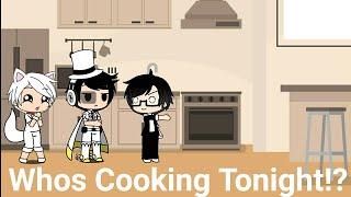 whos cooking tonight Gacha Life