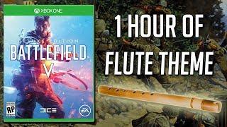 1 Hour Of The Battlefield 5 Flute Theme BFV Music