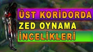 Üst Koridorda Zed Oynama İncelikleri