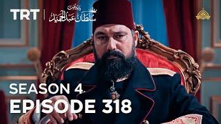 Payitaht Sultan Abdulhamid Episode 318  Season 4