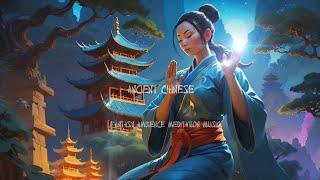 Fantasy Ancient Chinese Meditation Relaxing Music & 3D Surround Nature Ambience  Mix Instruments