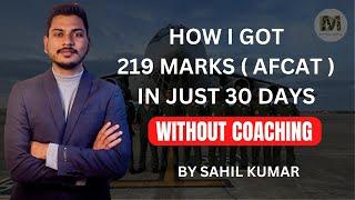 Clear AFCAT Exam without Coaching - Self Study STRATEGY  Score 200+ Marks  By Sahil kumar