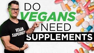 Do Vegans NEED Supplements? Science Explained