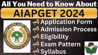 AIAPGET 2024 Complete Details Application Form Dates Eligibility Syllabus Pattern Admit Card