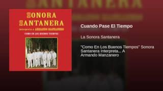 La Sonora Santanera - Cuándo Pase El Tiempo.  1992. 