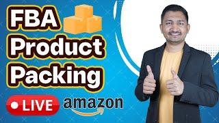 How Product Packing is Done For Amazon FBA  Sanjay Solanki  eCommerce Expert